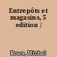 Entrepôts et magasins, 5 edition /