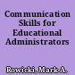 Communication Skills for Educational Administrators