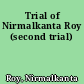Trial of Nirmalkanta Roy (second trial)