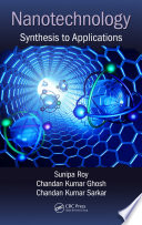 Nanotechnology : synthesis to applications /