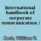International handbook of corporate communication /
