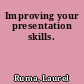 Improving your presentation skills.