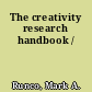 The creativity research handbook /