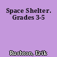 Space Shelter. Grades 3-5