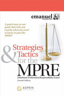 Strategies & tactics for the MPRE : multistate professional responsibility exam /