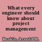 What every engineer should know about project management
