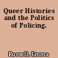 Queer Histories and the Politics of Policing.
