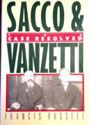 Sacco & Vanzetti : the case resolved /
