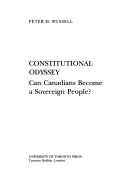 Constitutional odyssey : can Canadians become a sovereign people? /