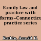 Family law and practice with forms--Connecticut practice series