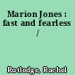 Marion Jones : fast and fearless /