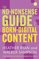 The no-nonsense guide to born-digital content /
