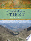 A historical atlas of Tibet /