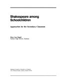 Shakespeare among Schoolchildren Approaches for the Secondary Classroom /