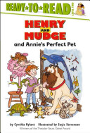 Henry and Mudge and Annie's perfect pet : the twentieth book of their adventures /
