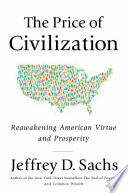 The price of civilization : reawakening American virtue and prosperity /