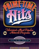 Prime-time hits : television's most popular network programs, 1950 to the present /