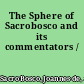 The Sphere of Sacrobosco and its commentators /