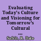 Evaluating Today's Culture and Visioning for Tomorrow's Cultural Growth Effectively Utilizing Stakeholders in Planning Strategically for Adult Education /