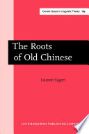 The Roots of Old Chinese.