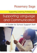 Supporting language and communication a guide for school support staff /