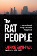 The rat people : a journey through Beijing's forbidden underground /