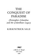 The conquest of paradise : Christopher Columbus and the Columbian legacy