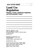 Land use regulation : planning, zoning, subdivision regulation, and environmental control /