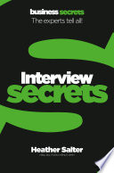 Interview secrets : the experts tell all! /