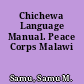 Chichewa Language Manual. Peace Corps Malawi