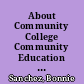 About Community College Community Education and Community Services. A " : Brief" Highlighting Important Literature since 1965 about Community Education and Community Services in the Community College /