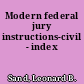 Modern federal jury instructions-civil - index