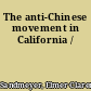 The anti-Chinese movement in California /