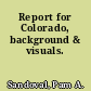 Report for Colorado, background & visuals.
