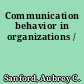 Communication behavior in organizations /