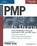 PMP in depth : project management professional study guide for PMP and CAPM exams /