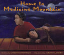 Home to Medicine Mountain /