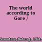 The world according to Gore /