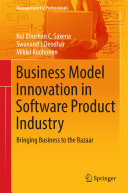 Business model innovation in software product industry bringing business to the bazaar /