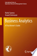 Business analytics : a practitioner's guide /