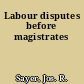 Labour disputes before magistrates