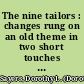 The nine tailors : changes rung on an old theme in two short touches and two full peals /
