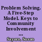 Problem Solving. A Five-Step Model. Keys to Community Involvement Series 3 /