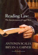 Reading law : the interpretation of legal texts /