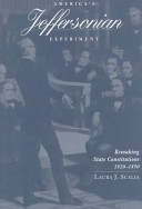 America's Jeffersonian experiment : remaking state constitutions, 1820-1850 /
