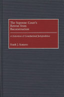 The Supreme Court's retreat from Reconstruction : a distortion of constitutional jurisprudence /