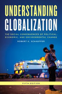 Understanding globalization : the social consequences of political, economic, and environmental change /