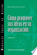 Cómo promover sus ideas en su organización /