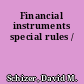 Financial instruments special rules /