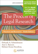 The process of legal research : practices and resources /
